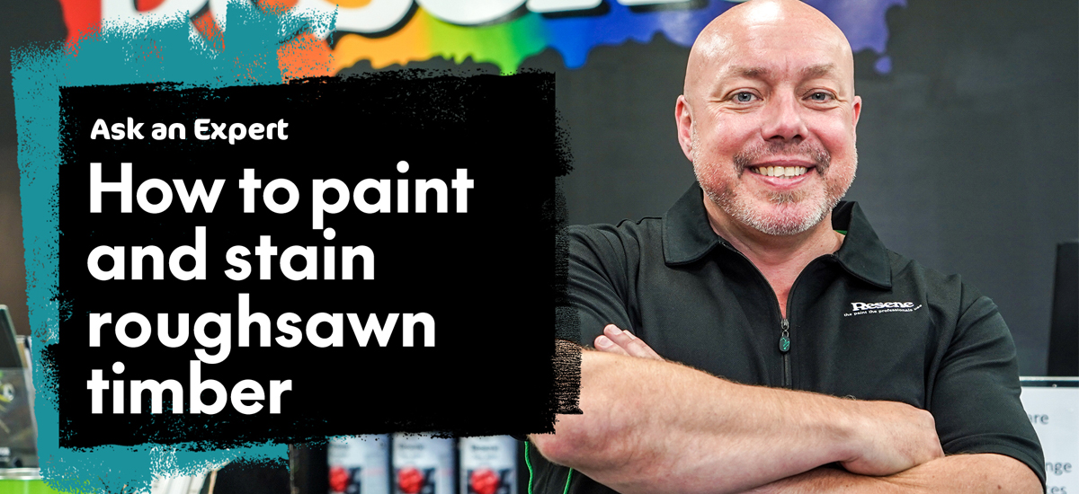 How to paint or stain rough sawn timber MasterStroke by Resene